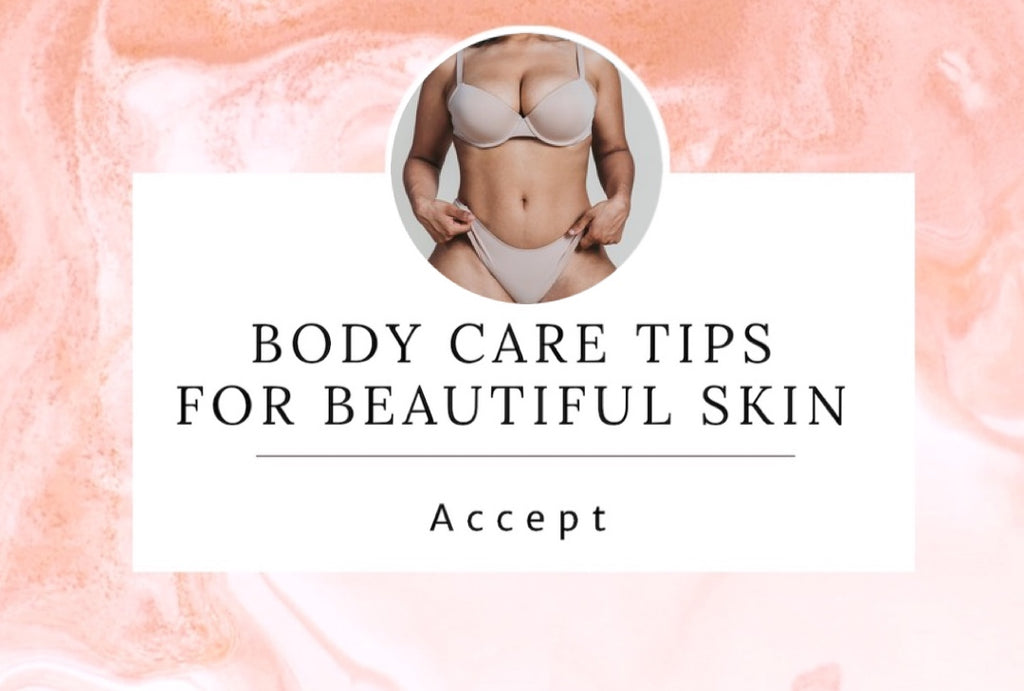 Body care tips for beautiful skin